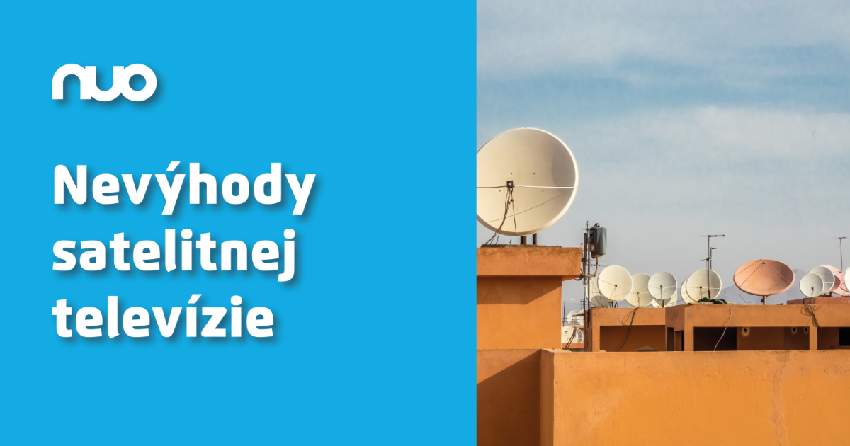 Máš ešte satelit? Po tomto článku ho možno okamžite odpojíš: Nevýhody satelitnej televízie