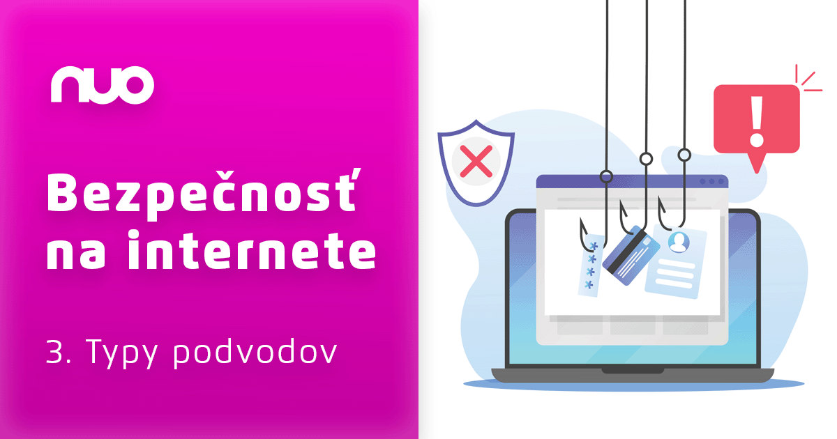Bezpečnosť na internete (3. časť) – typy podvodov